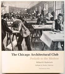 The Chicago Architectural Club by Wilbert Hasbrouck