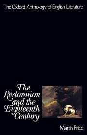 The Oxford Anthology of English Literature : The Restoration and the Eighteenth Century (Oxford Anthology of English Literature) 1st Edition