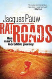 Rat Roads - One Man's Incredible Journey by Jacques Pauw
