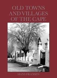 Old towns and villages of the Cape by Hans Fransen