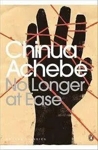 No longer at ease by Chinua Achebe
