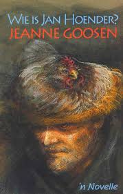Wie Is Jan Hoender? by Jeanne Goosen { SIGNED BY AUTHOR}