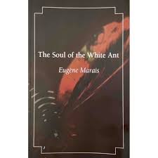 Soul of the White Ant by Eugene Marais