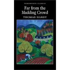 Far from the Madding Crowd by Thomas Hardy