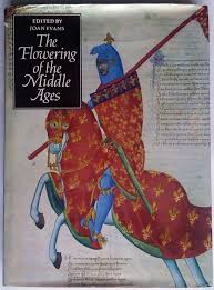 The Flowering of the Middle Ages (The Great Civilizations) by JOAN EVANS (EDITOR)