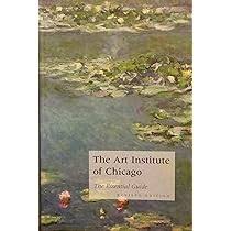 The Art Institute of Chicago: The Essential Guide by by Art Institute of Chicago, James N. Wood