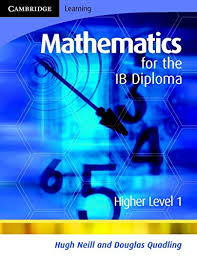 Mathematics for the IB Diploma Higher Level 1 by Douglas Quadling, Hugh Neill