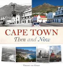 Cape Town: then and nowCape Town then and now by Vincent Van Graan