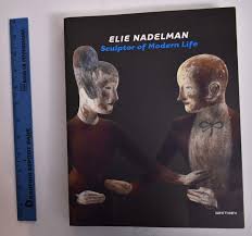 Elie Nadelman: Sculptor of Modern Life by Barbara Haskell (Author), Profusely illustrated (Illustrator)