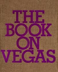 The Book on Vegas by Dave Hickey