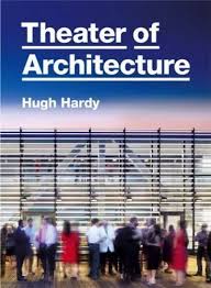 Theater of Architecture by Hugh Hardy