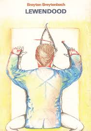 Lewendood : Kantlynkarteling by ‘n digbundel /Breytenbach, Breyten