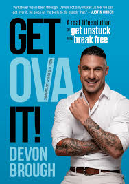 Get Ova It!: A Real-Life Solution to Get Unstuck and Break Free by Devon Brough