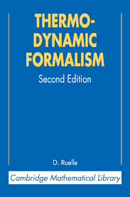 Thermodynamic Formalism Second Edition: The Mathematical Structures of Equilibrium Statistical Mechanics by D. Ruelle
