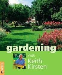 Gardening with Keith Kirsten by Keith Kirsten (Author)