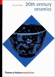 20th Century Ceramics (World of Art) by Edmund de Waal