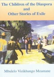 The children of the diaspora and other stories of exile by Mbulelo Mzamane (Author)