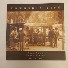 Township life: Cape Town South Africa by Mary Miyata