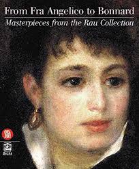 From Fra Angelico to Bonnard: Masterpieces from the Rau Collection by Marc Restellini