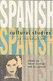 Spanish Cultural Studies: An Introduction: The Struggle for Modernity by Helen Graham (Editor), Jo Labanyi (Editor)