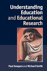 Understanding Education and Educational Research by Paul Smeyers, Richard Smith