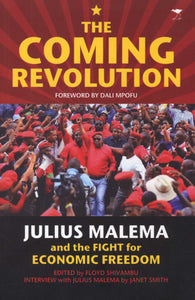 The Coming Revolution by Floyd Shivambu, Janet Smith