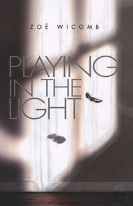 Playing in the Light by Zoe Wicomb