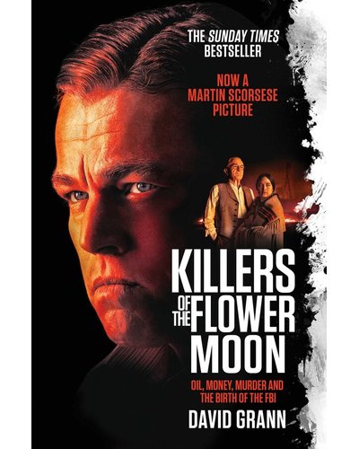 Killers of the Flower Moon by David Grann (Author)