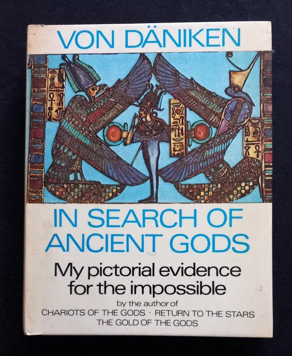 In Search of Ancient Gods: My Pictorial Evidence for the Impossible by  by Erich Von Daniken