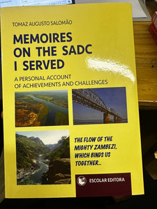 MEMOIRES ON THE SADC I SERVED by Salom�o, Tomaz Augusto