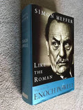 Like the Roman: The life of Enoch Powell by Simon Heffer