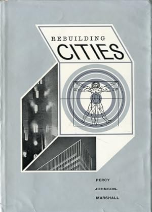Rebuilding cities by Percy Johnson-Marshall