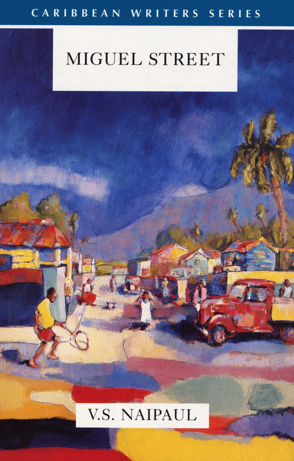 Miguel Street by V. S. Naipaul