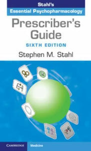 Prescriber's Guide: Stahl's Essential Psychopharmacology by  by Stephen M. Stahl (Author)