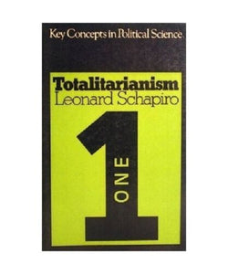 Totalitarianism: Key Concepts in Political Science by Schapiro, Leonard