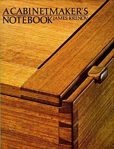 A Cabinetmaker's Notebook by James Krenov