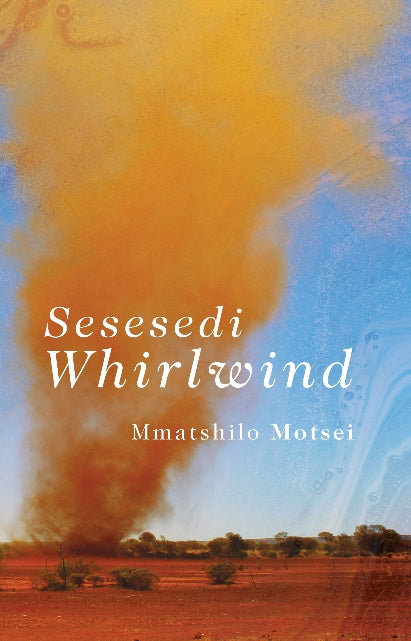 Sesesedi Whirlwind by Mmatshilo Motsei {Signed by Author}