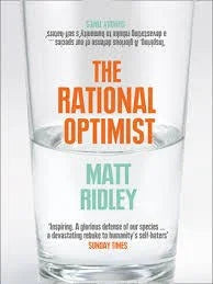 The Rational Optimist: How Prosperity Evolves  by Matt Ridley
