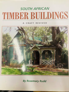 South African Timber Buildings: A Craft Revived by Rosemary Rudd (SECOND HAND