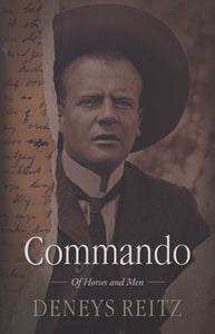 Commando - Of Horses And Men by Deneys Reitz