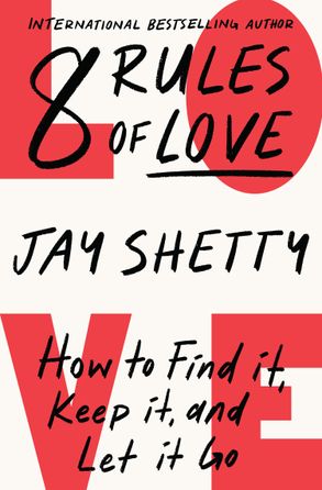 8 Rules of Love by Hay Shetty