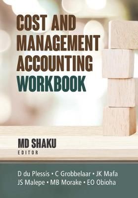 Cost and management accounting workbook by M.D. Shaku