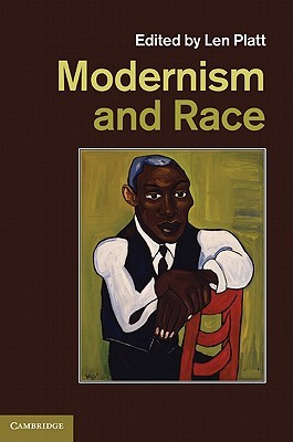 Modernism and Race by Platt, Len