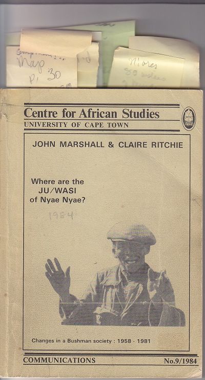 Where are the Ju/WASI of Nyae Nyae? Changes in a Bushman Society: 1958-1981 By John Marshall
