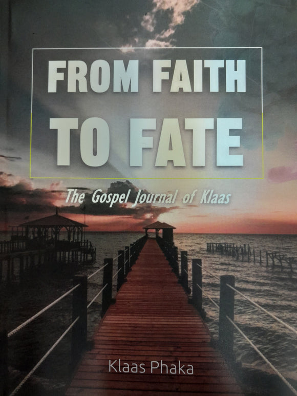 From faith to Fate: The gospel Journal of Klaas