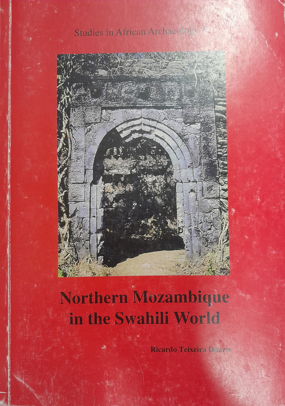 Northern Mozambique in the Swahili world: An archaeological approach