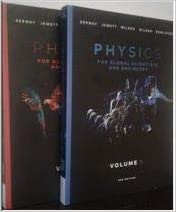 Physics for Global Scientists & Engineers, Vol 1 & 2 by Serway