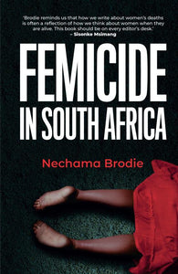 Femicide in South Africa by Brodie, Nechama