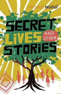 Secret Lives & Other Stories by Wa Thiong'o, N