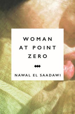 Woman at Point Zero by El Saadawi, N